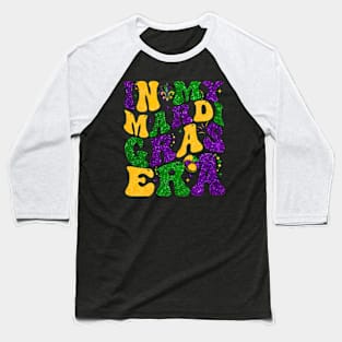 In My Mardi Gras Era Retro Groovy Fleur De Lis Fat Tuesday Baseball T-Shirt